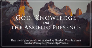 TOG – Chapter 9 – God Knowledge and the Angelic Presence