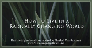 How to Live in a Radically Changing World
