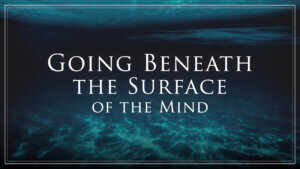Going-Beneath-the-Surface-of-the-Mind – NEW