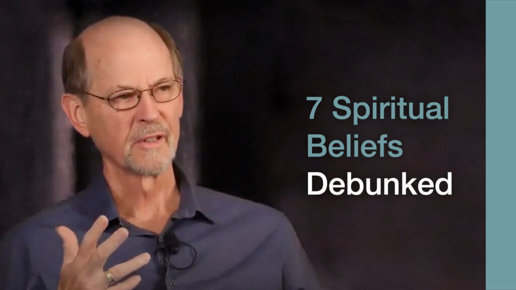 7 spiritual beliefs debunked