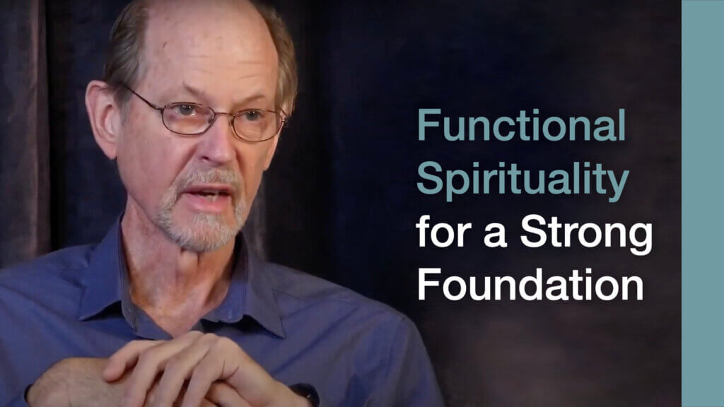 functional spirituality for a strong foundation