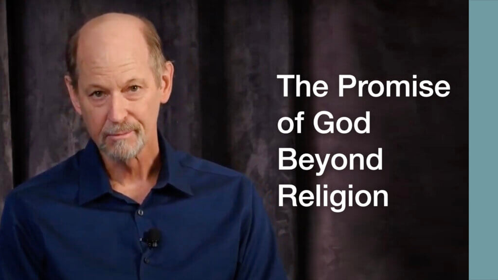 Discover the promise of God beyond religion